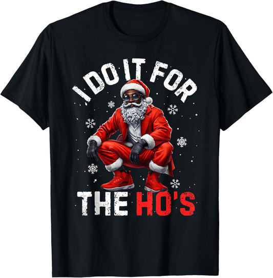 African American Christmas Afro I Do It for The Hos Santa T-Shirt - T-Shirt | Black