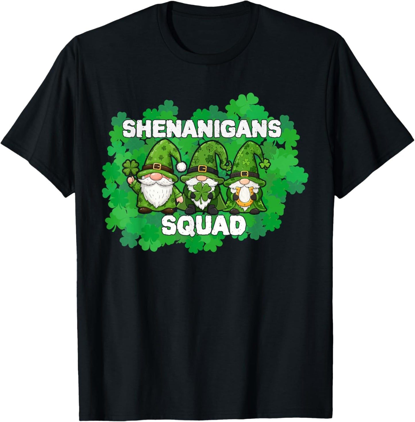 Good Lucky Irish Gnome St Patricks Day Shenanigans Squad T-Shirt - T-Shirt | Black