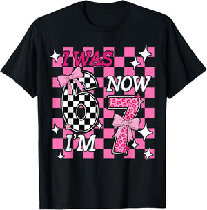 Pink Checkered I was 6 Now I'm 7 Funny 67 Birthday Girl Bows T-Shirt - T-Shirt | Black