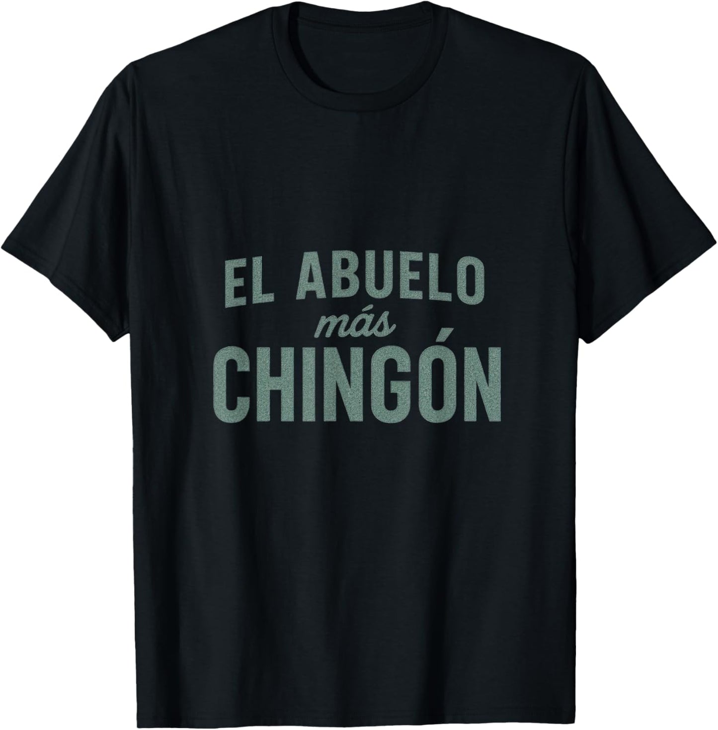 El Abuelo Más Chingón - Funny Spanish Grandpa T-Shirt - T-Shirt | Black