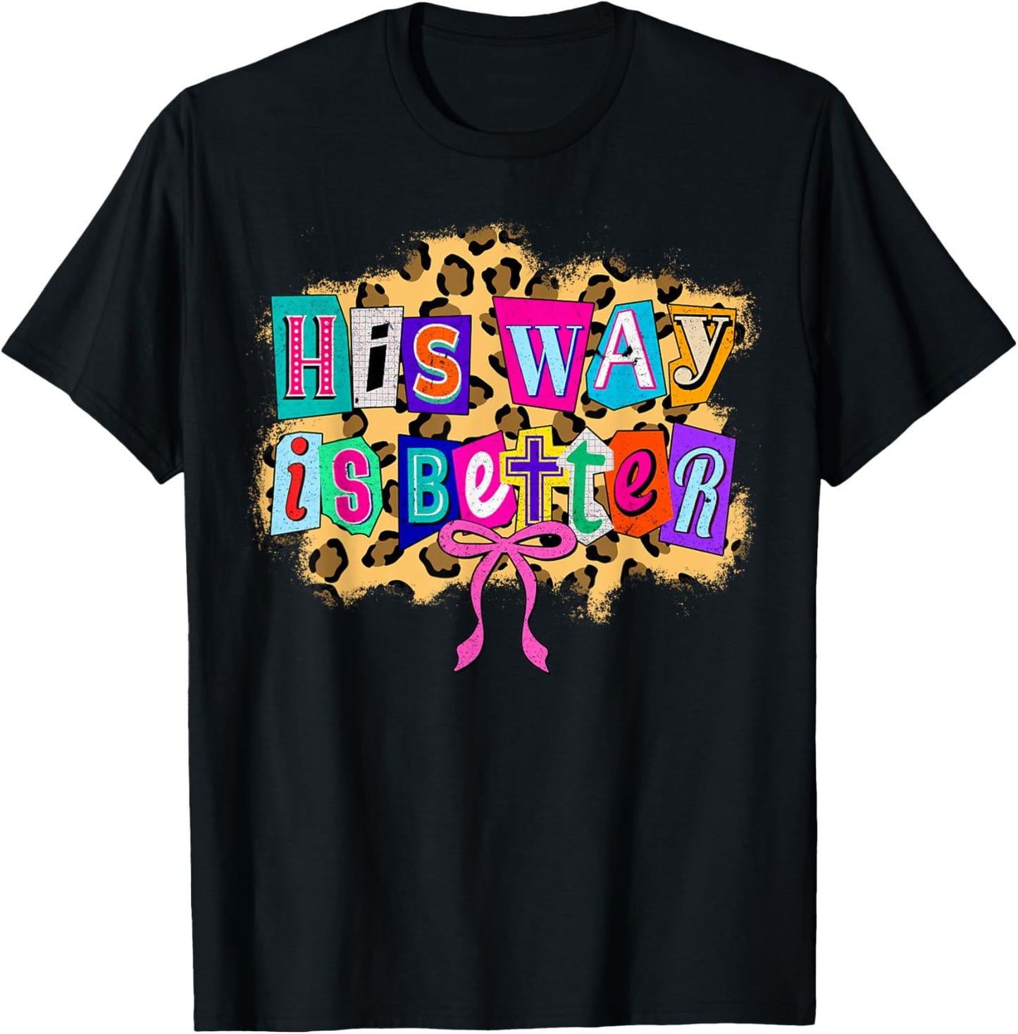 His Way is Better Coquette Leopard Christian Bible Verse T-Shirt - T-Shirt | Black