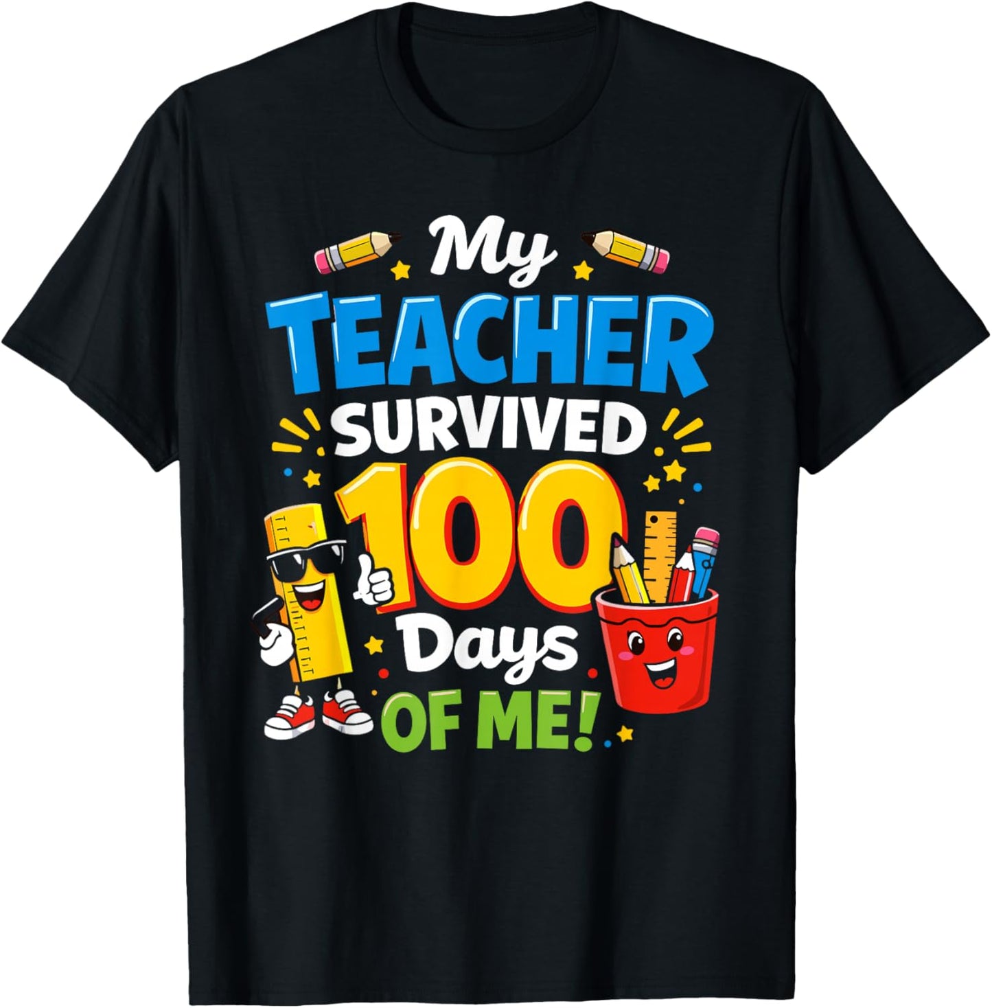 My Teacher Survived 100 Days of Me T-Shirt - T-Shirt | Black