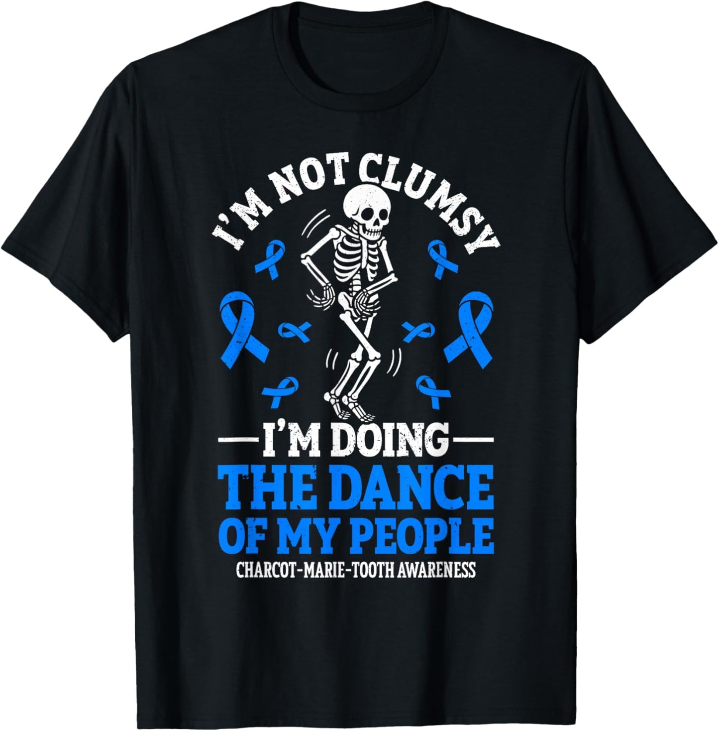 Charcot Marie Tooth Disease Funny CMT Warrior T-Shirt - T-Shirt | Black