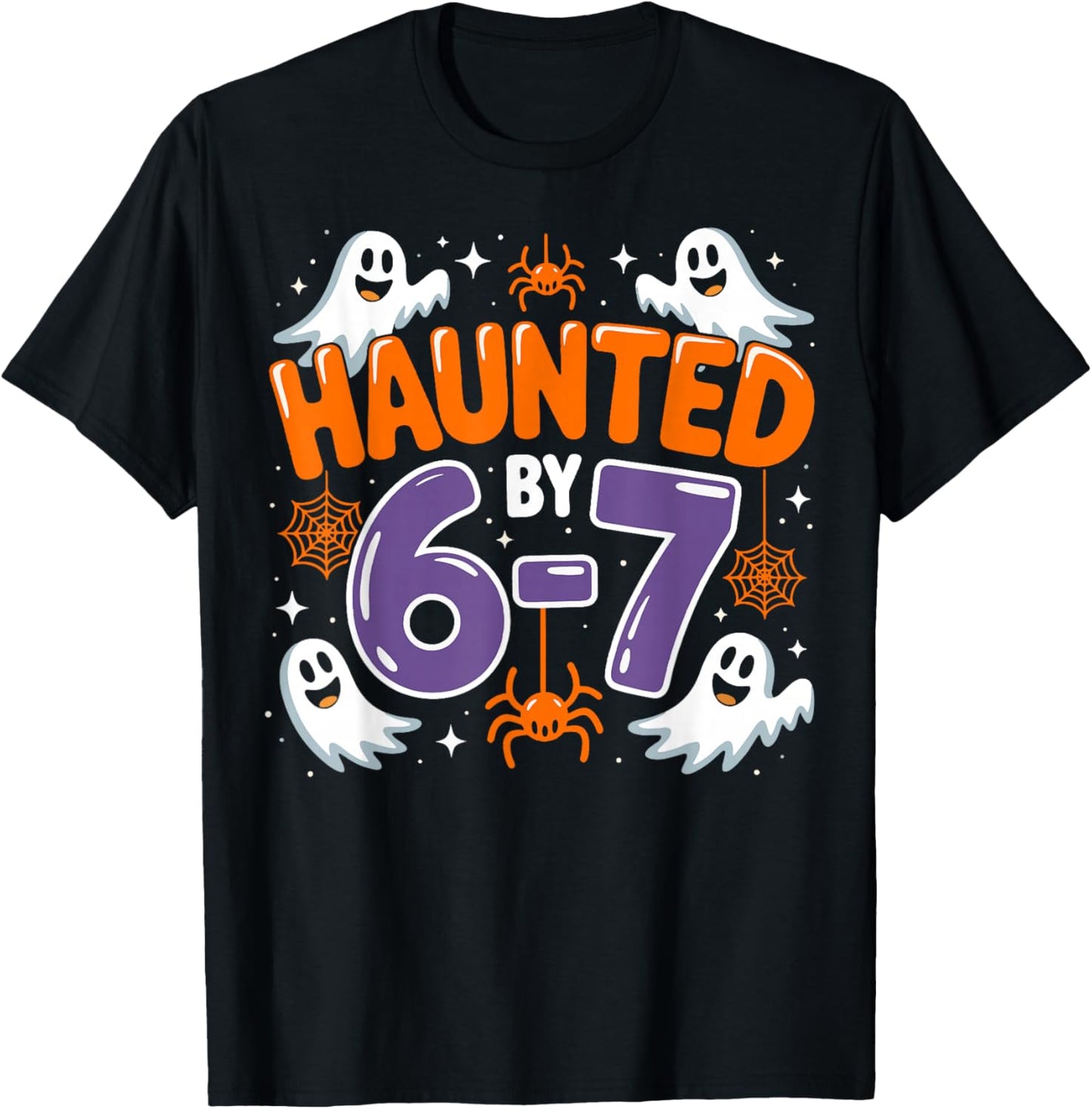 Haunted by 67 Funny Six Seven Meme Halloween 6 7 T-Shirt - T-Shirt | Black