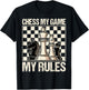 My Game My Rules Funny Gifts for Chess Lover T-Shirt - T-Shirt | Black