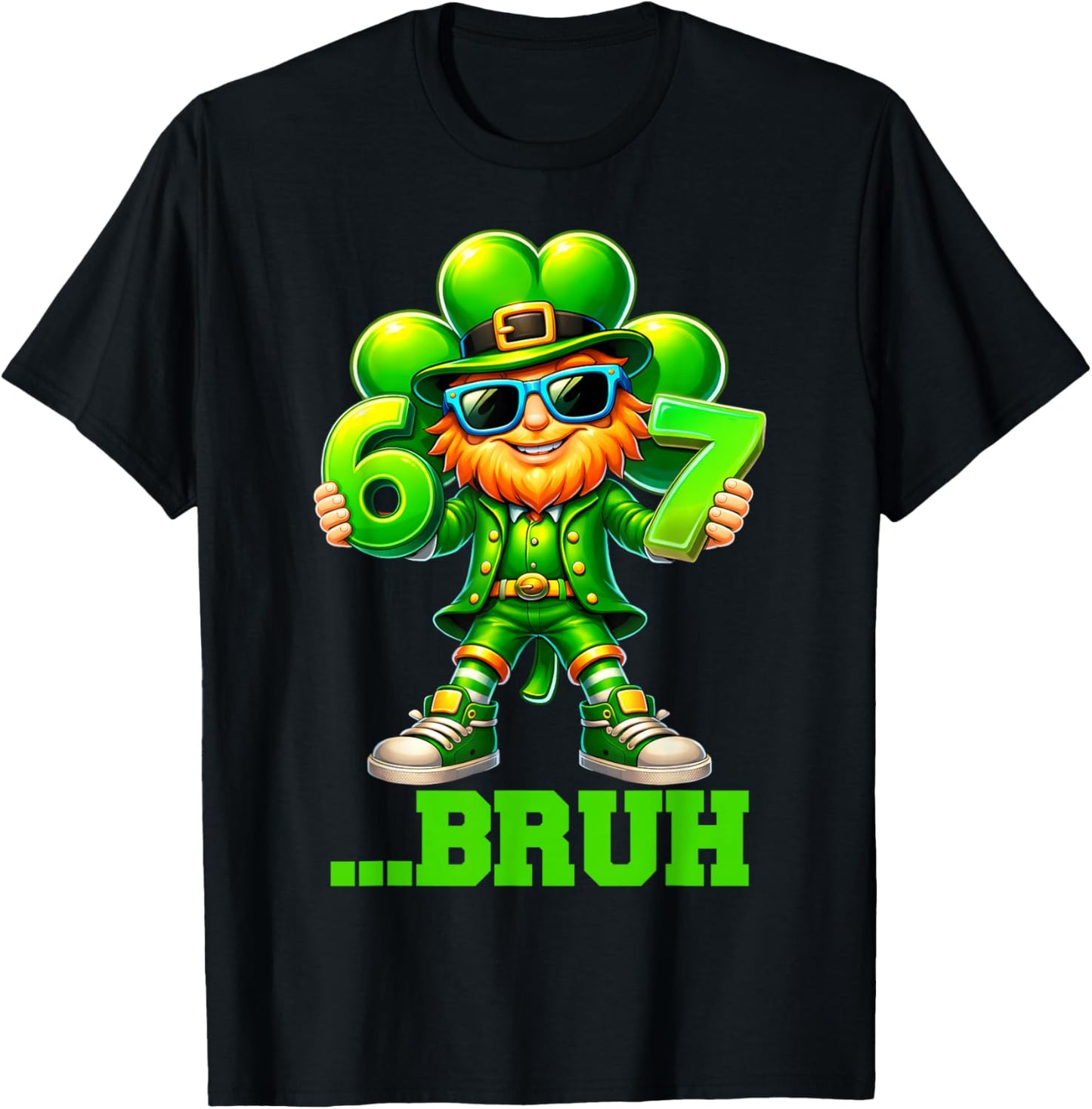 Funny St Patricks Day Leprechaun 67 Six Seven Bruh 6 7 Meme T-Shirt - T-Shirt | Black