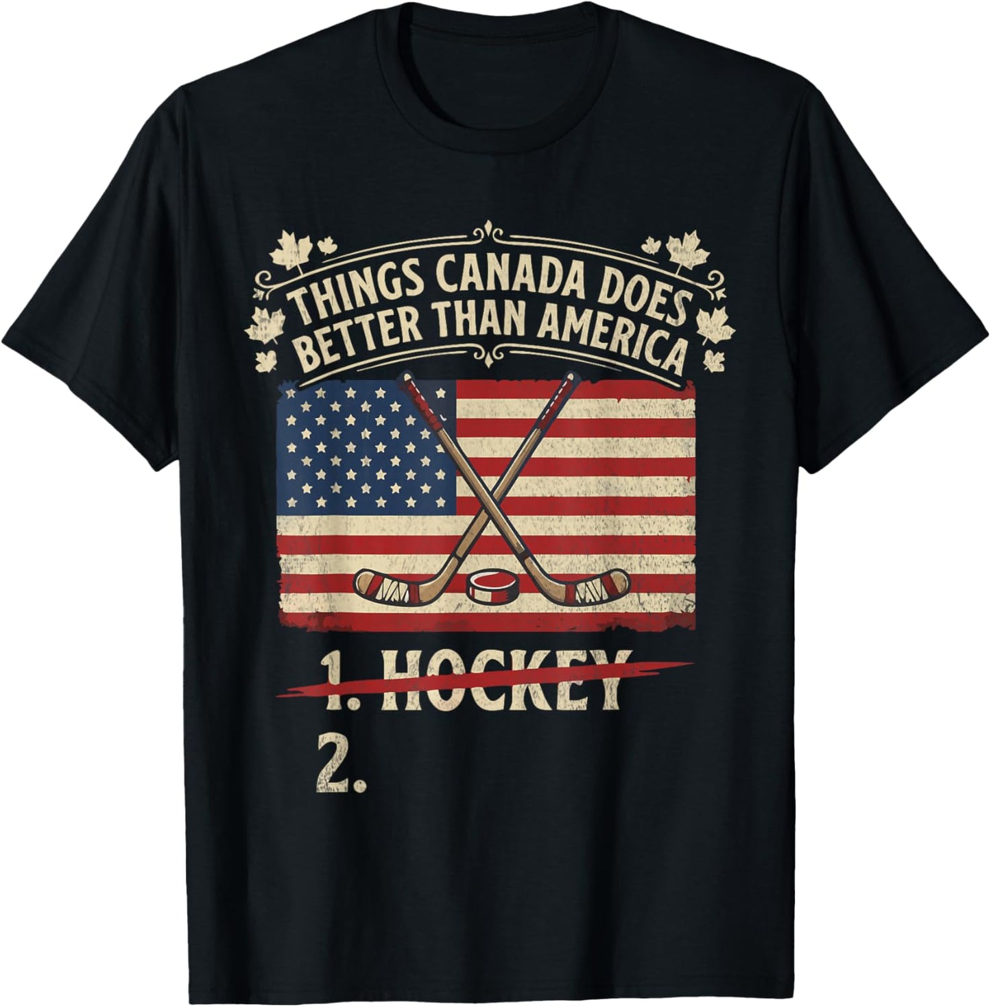 Things Canada Does Better Than America T-Shirt - T-Shirt | Black