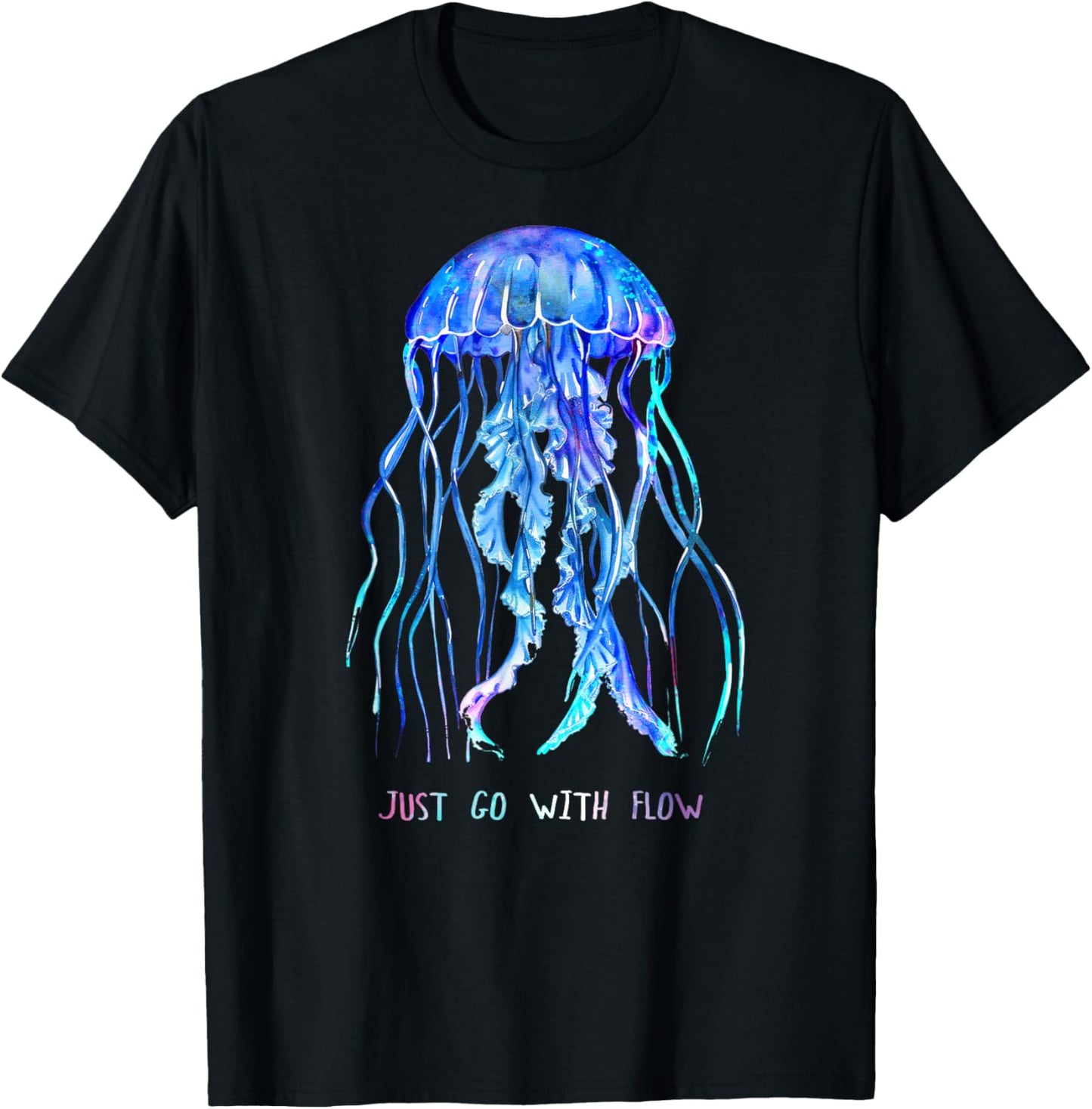 Awesome Cute Underwater Fish Sea Just Go with Flow Jellyfish T-Shirt - T-Shirt | Black
