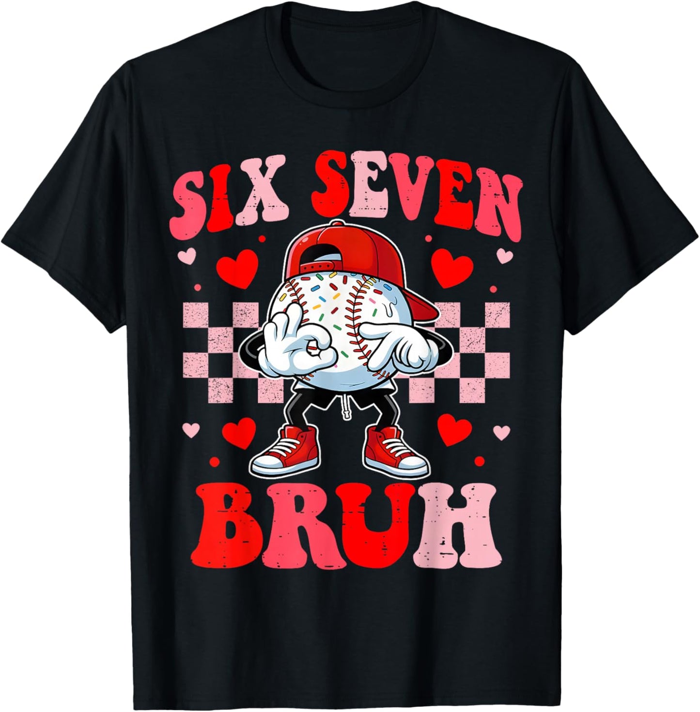 Six Seven 67 Bruh 6 7 Meme Baseball Ice Cream Drip Valentine T-Shirt - T-Shirt | Black
