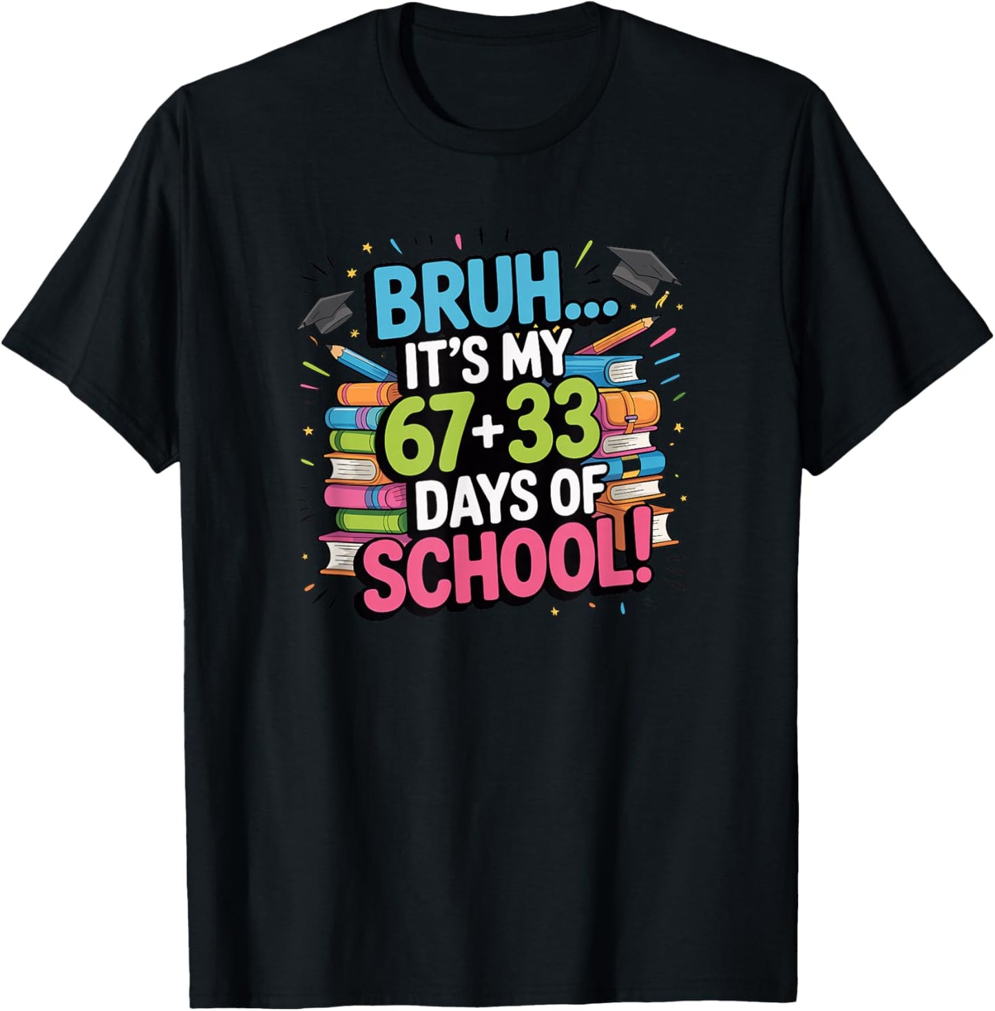 100 Days of School 67 T-Shirt - T-Shirt | Black