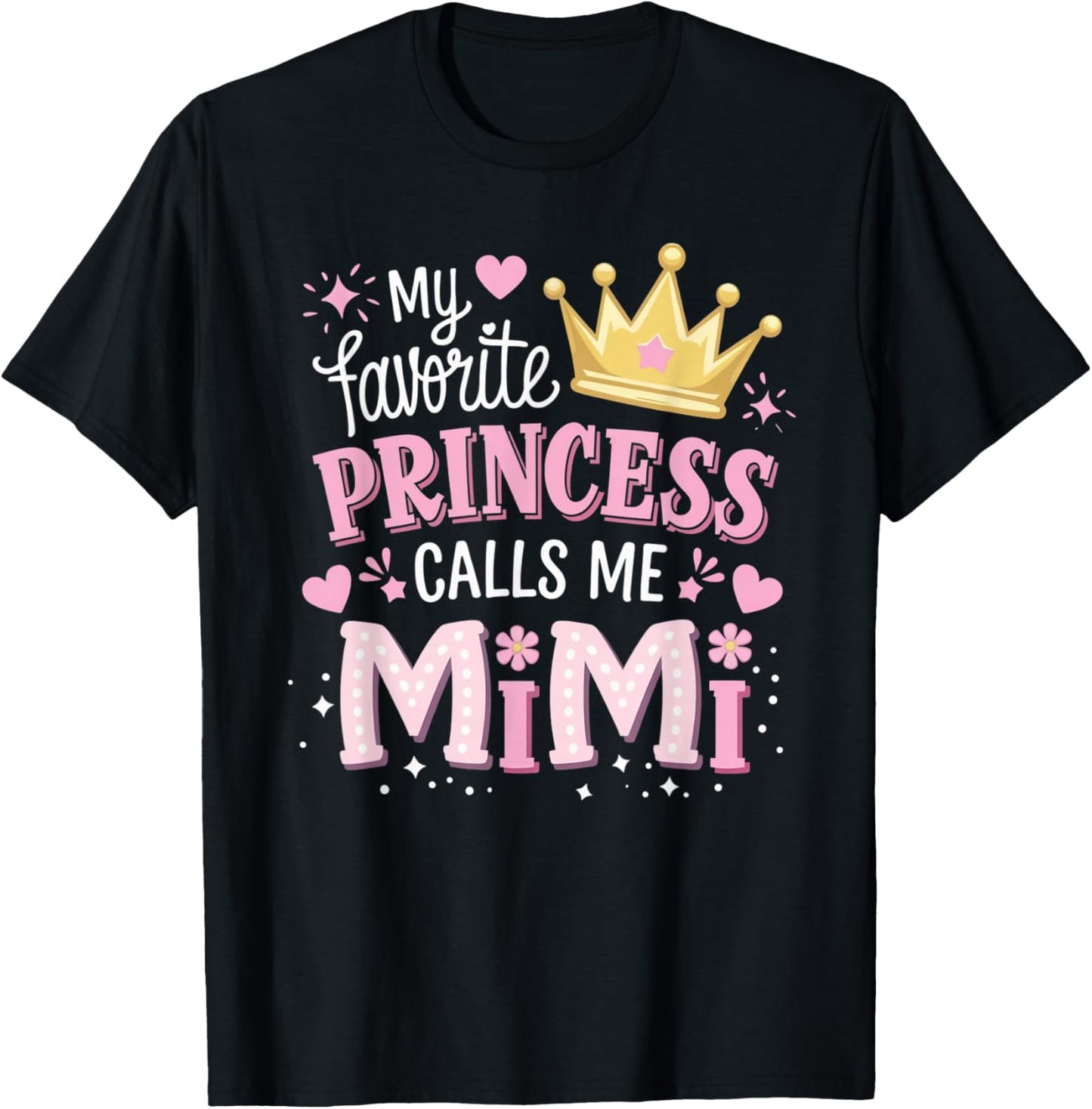 My Favorite Princess Calls Me Mimi Funny Cute Grandma T-Shirt - T-Shirt | Black
