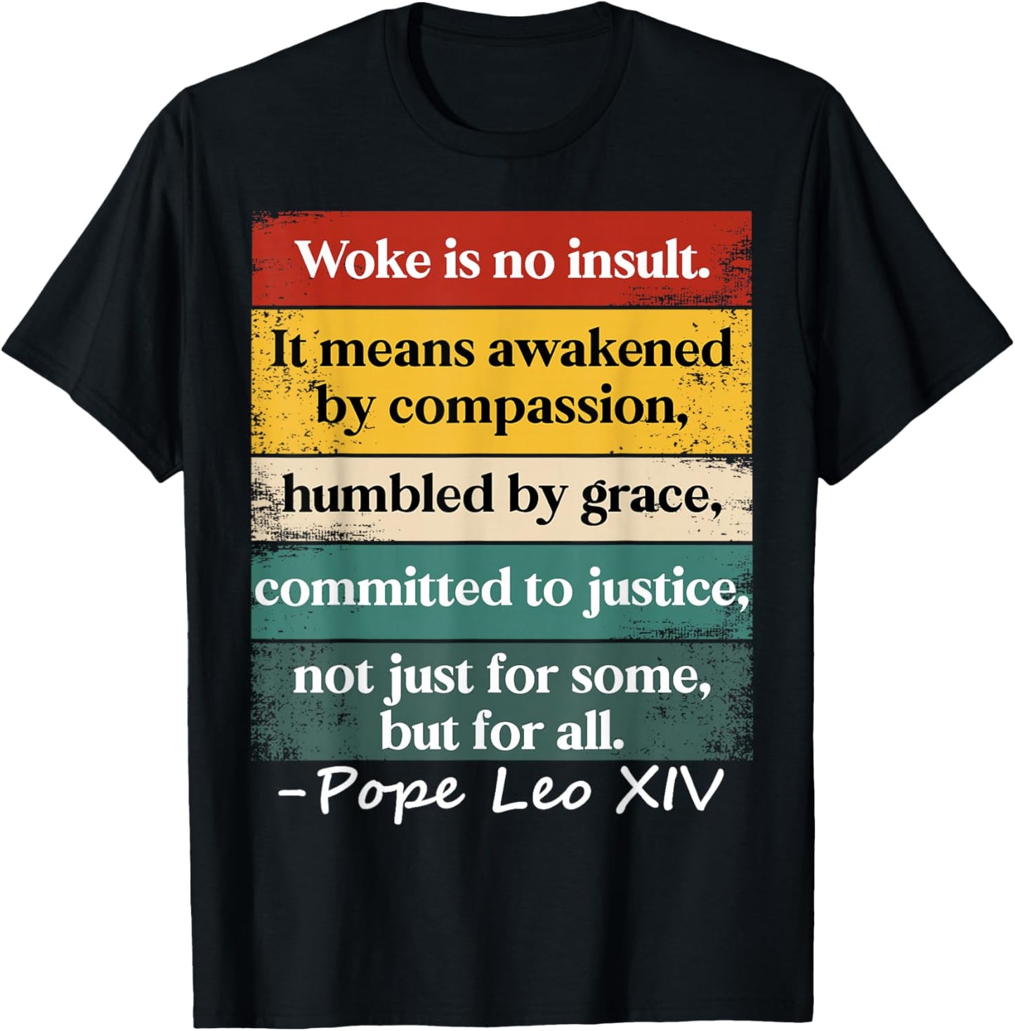 Woke is No Insult It Means Awakened by Compassion Humbled T-Shirt - T-Shirt | Black