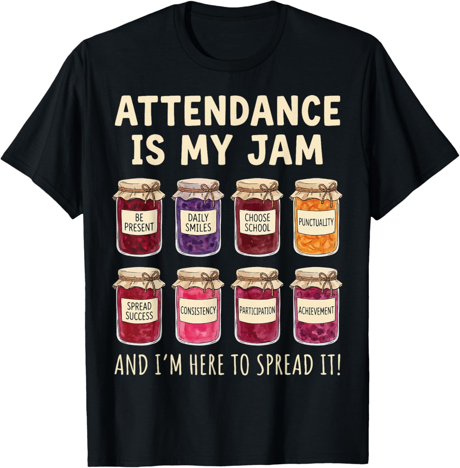 Attendance is My Jam T-Shirt - T-Shirt | Black