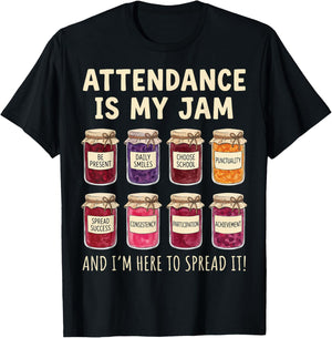 Attendance is My Jam T-Shirt - T-Shirt | Black