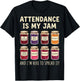 Attendance is My Jam T-Shirt - T-Shirt | Black