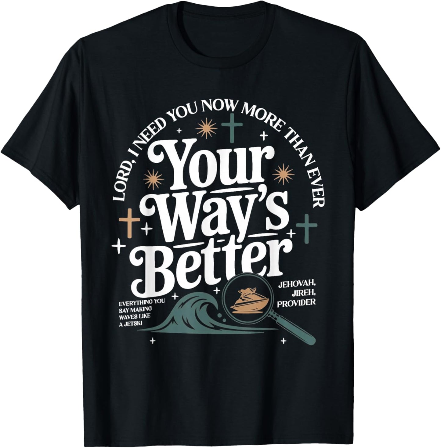 Your Way is Better Proverbs 16:9 Christian Bible Verse T-Shirt - T-Shirt | Black