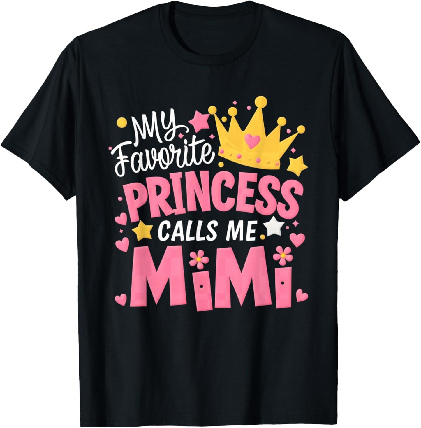 My Favorite Princess Calls Me Mimi Funny Cute Grandma T-Shirt - T-Shirt | Black