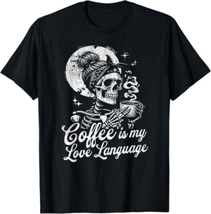 Coffee is My Love Language Funny Skeleton Cute T-Shirt - T-Shirt | Black