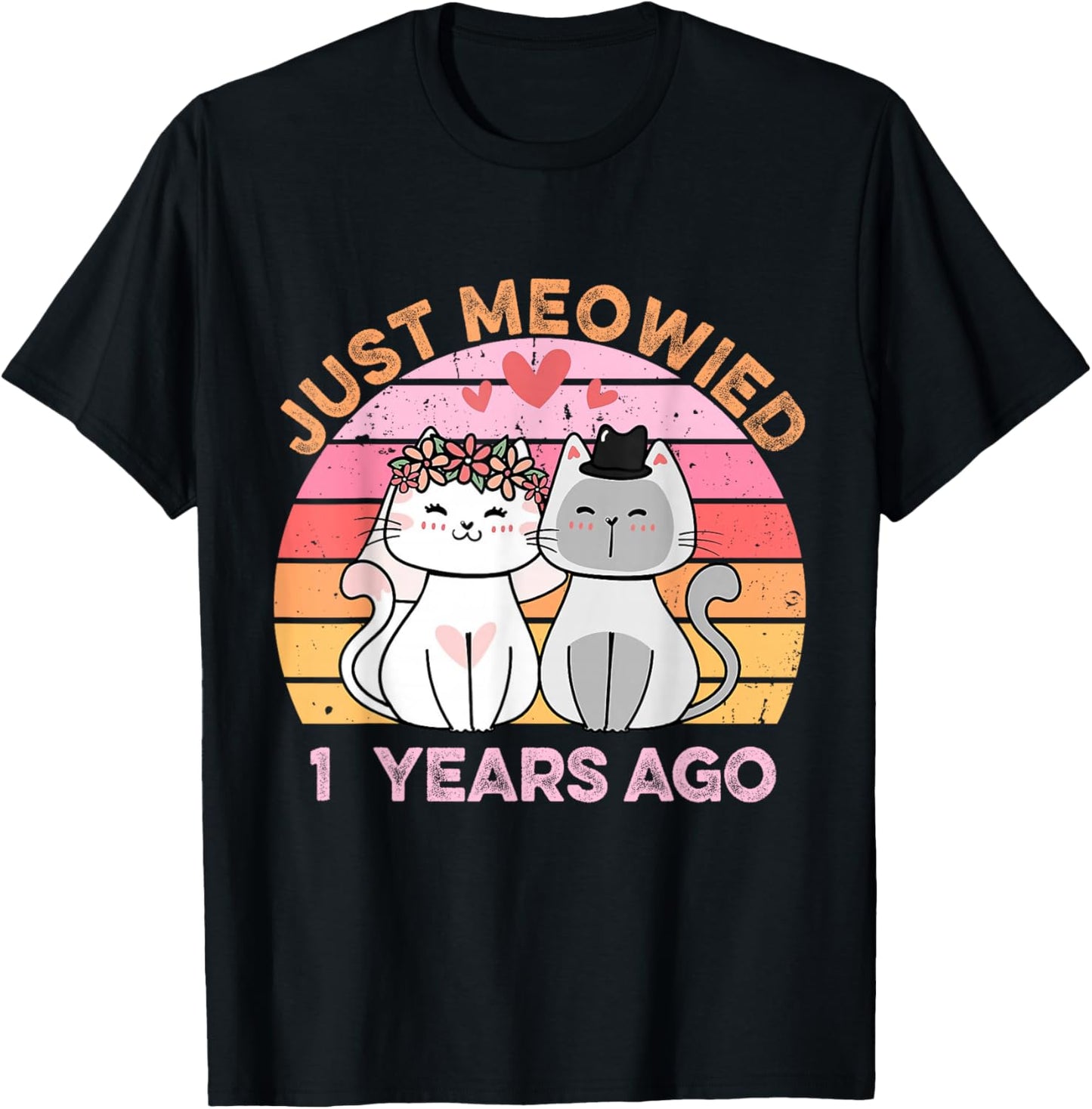 Just Meowied 1 Years Married Cats 1st Wedding Anniversary T-Shirt - T-Shirt | Black