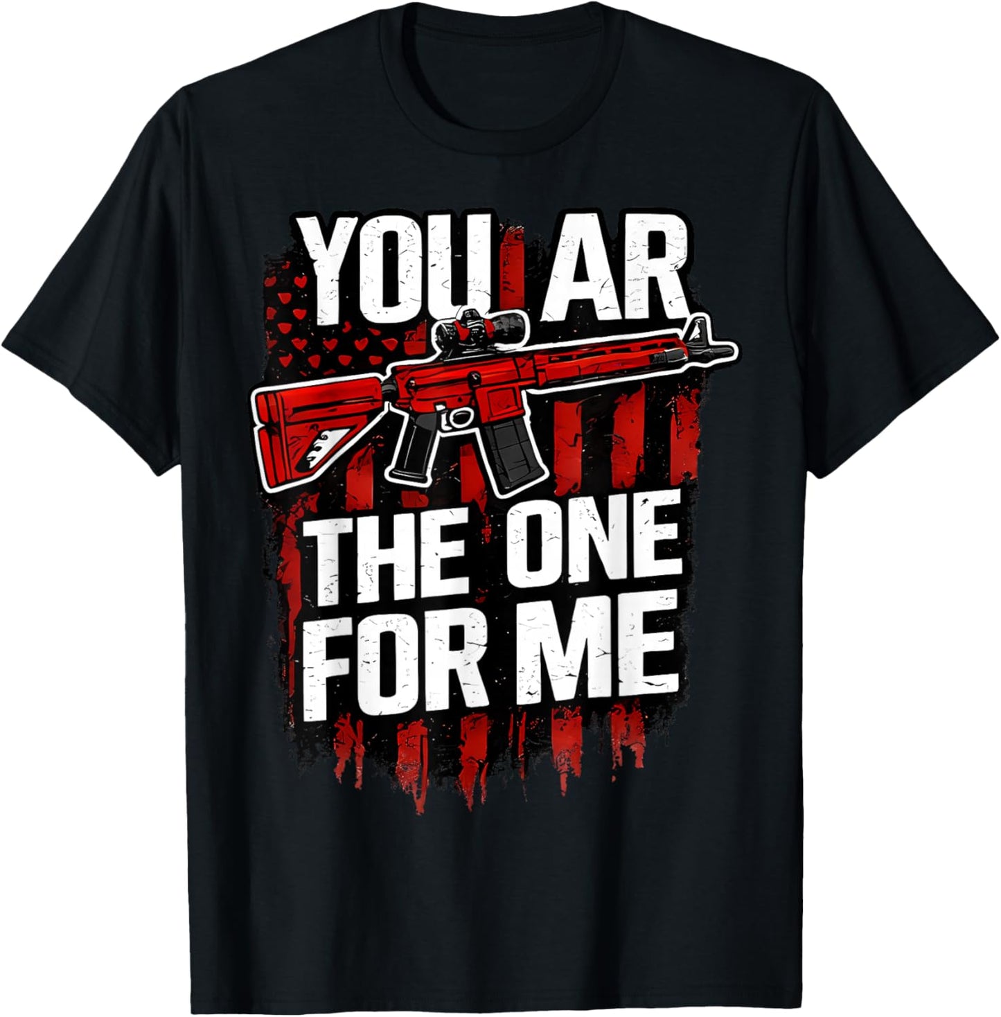 You AR The One for Me T-Shirt - T-Shirt | Black