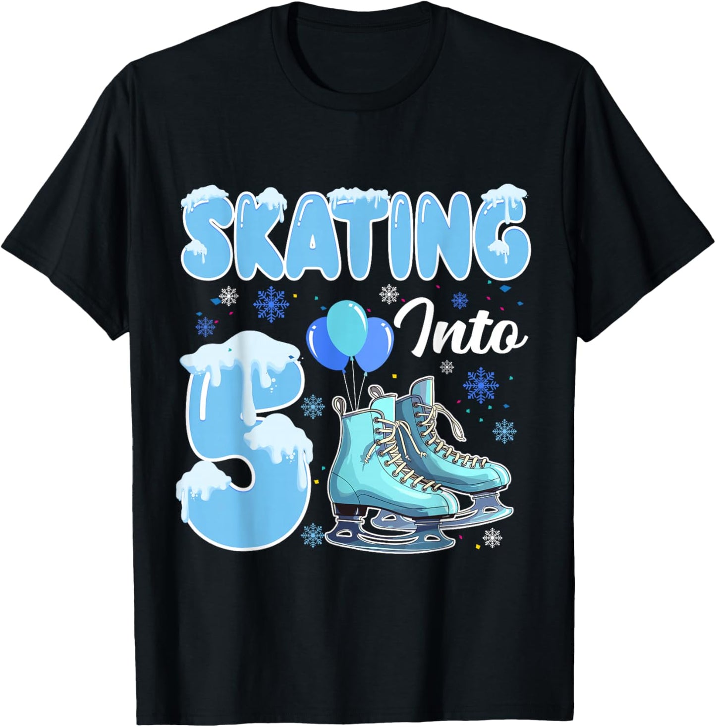 Skating Into 5th Birthday Ice Skating Girl 5 Year Old Party T-Shirt - T-Shirt | Black