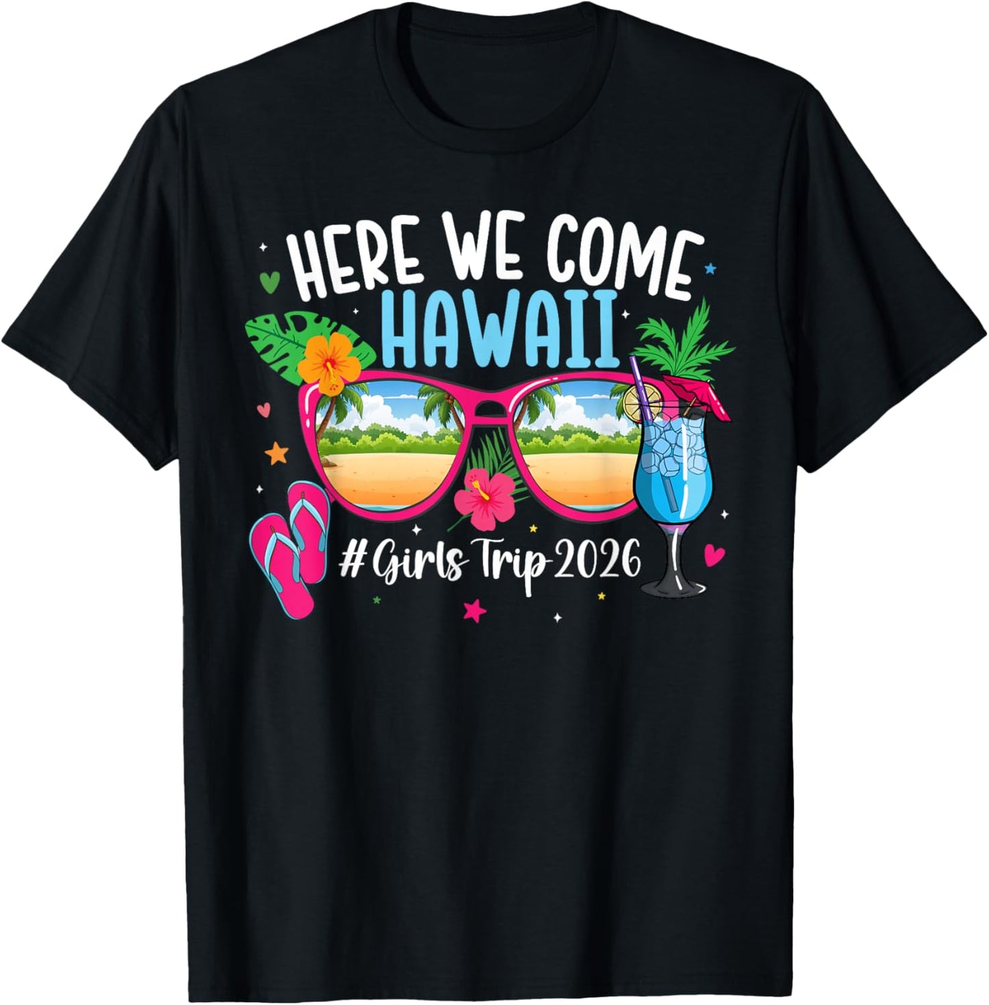 Here We Come Hawaii Girls Trip 2026 Hawaii Girls Vacation T-Shirt - T-Shirt | Black