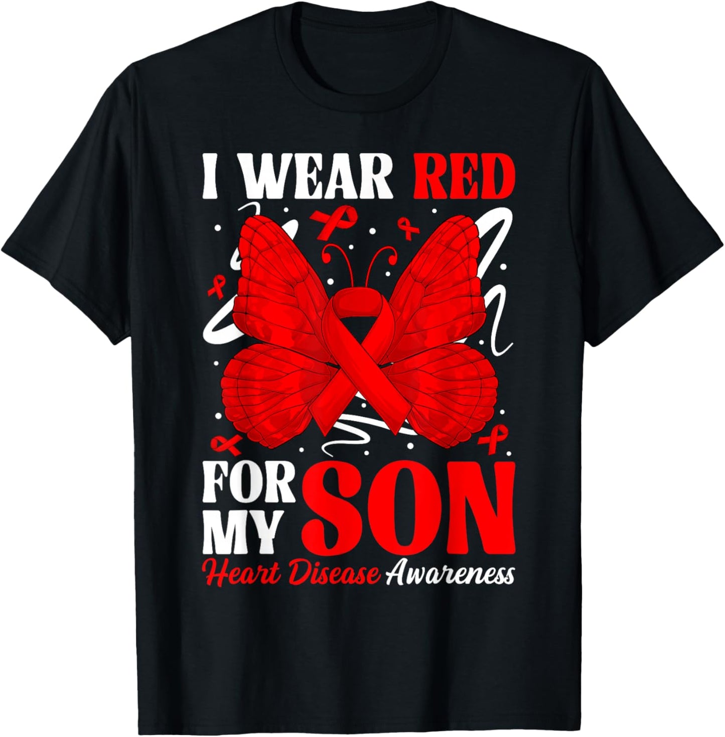 I Wear Red for My Son Heart Disease Awareness Day Butterfly T-Shirt - T-Shirt | Black