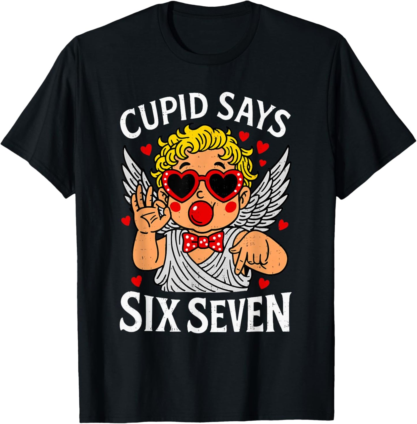 Cute Cupid Says Six Seven 6 7 Meme Valentines Men Women Kids T-Shirt - T-Shirt | Black