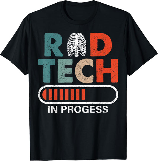 Rad Tech in Progress - Future Xray Tech Radiology Student T-Shirt - T-Shirt | Black