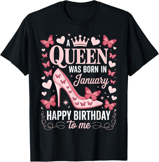 A Queen was Born in January Happy Birthday to Me Women T-Shirt - T-Shirt | Black