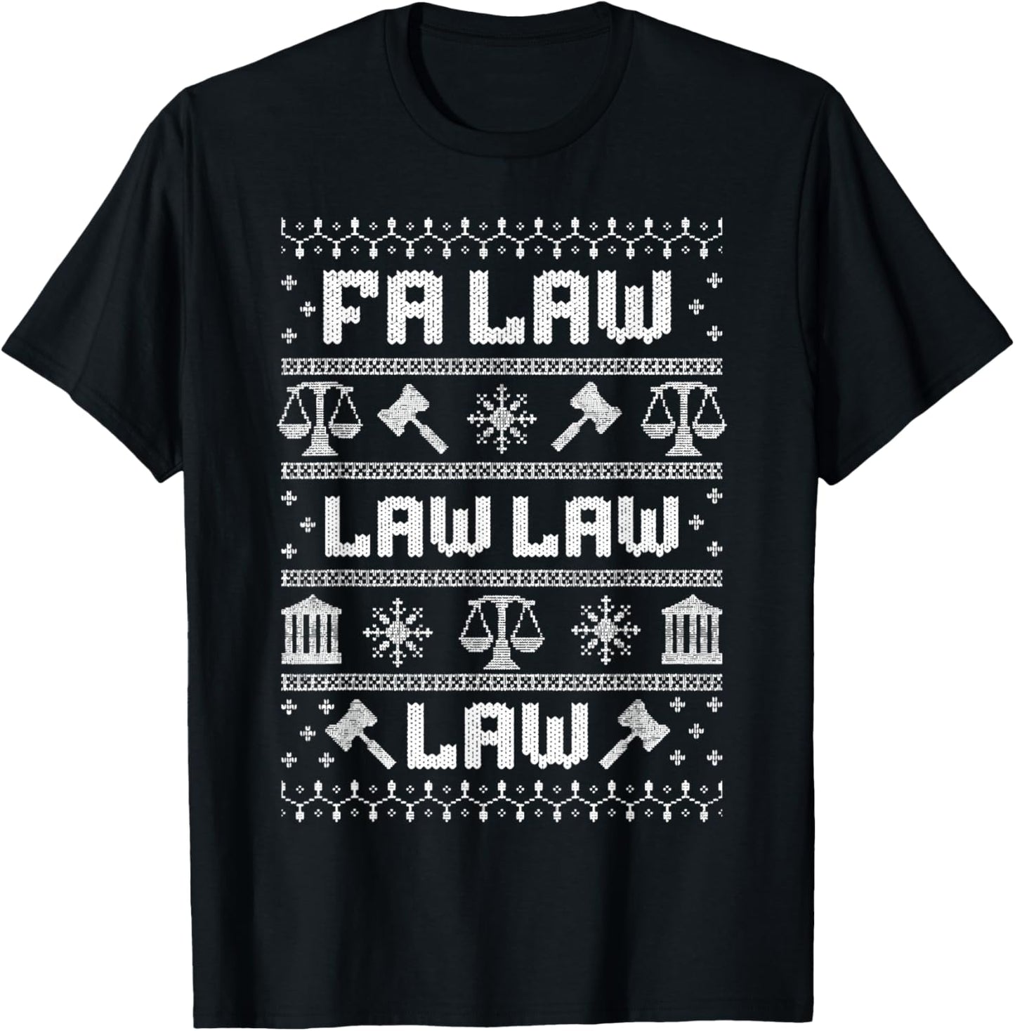FA Law Law Lawyer Christmas Ugly Attorney Coworker Law Grad T-Shirt - T-Shirt | Black