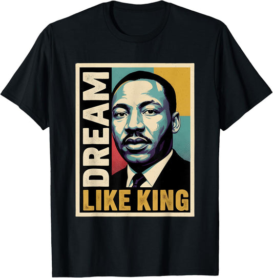 Black History Month Martin Have Dream Luther King Day T-Shirt - T-Shirt | Black