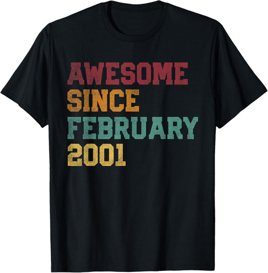 Awesome Since February 2001 25th Birthday 25 Years Old T-Shirt - T-Shirt | Black