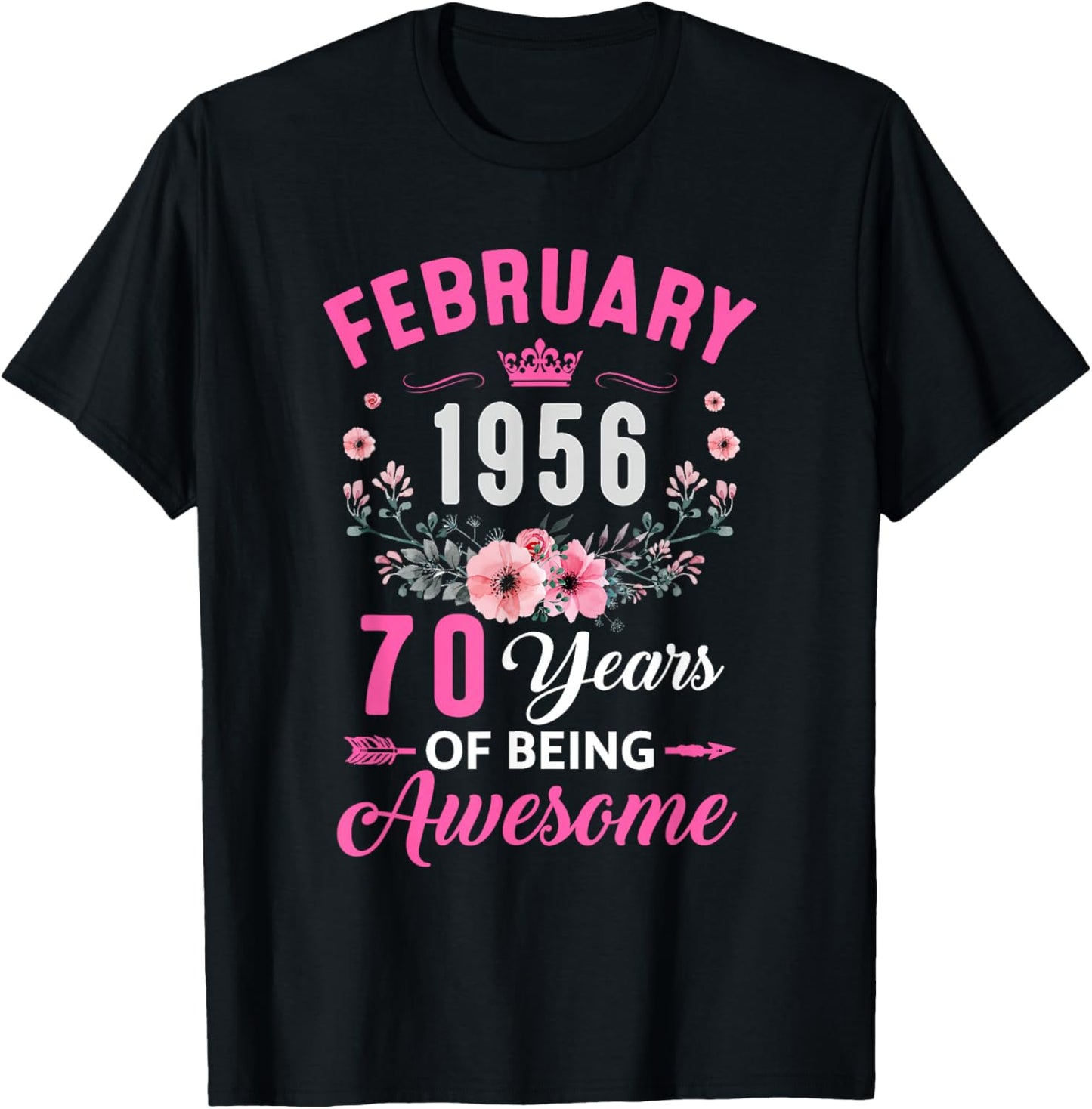Awesome Since 1956 70 Years Old February 70Th Birthday Women T-Shirt - T-Shirt | Black