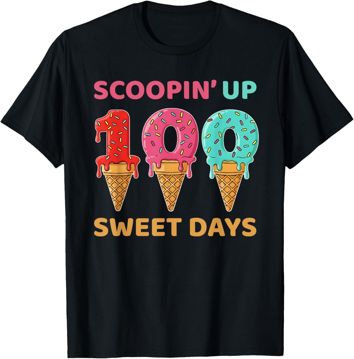 Scooping Up 100 Sweet Days 100th Day of School T-Shirt - T-Shirt | Black