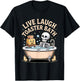 Live Laugh Toaster Bath Shirt Funny Skeleton T-Shirt - T-Shirt | Black