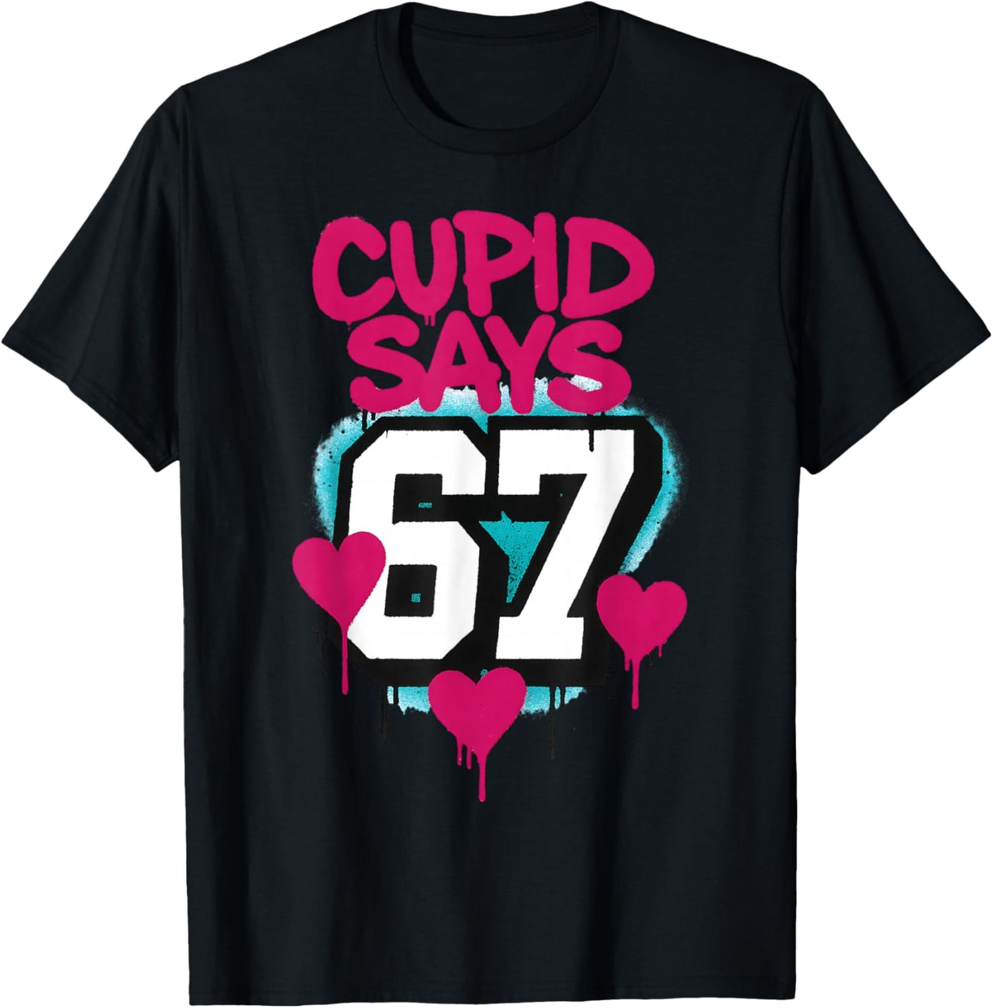 Cupid Says 67 Six Seven Valentines Day Funny Kids 6-7 Meme T-Shirt - T-Shirt | Black