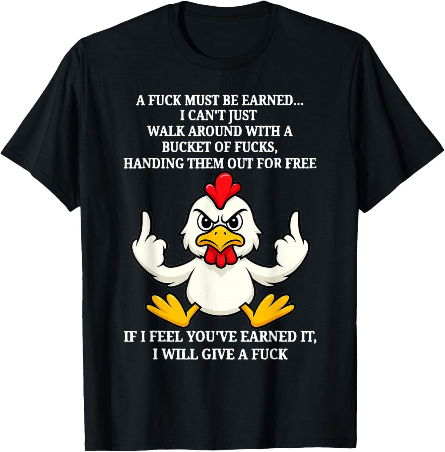 Chicken - A Fuck Must Be Earned T-Shirt - T-Shirt | Black