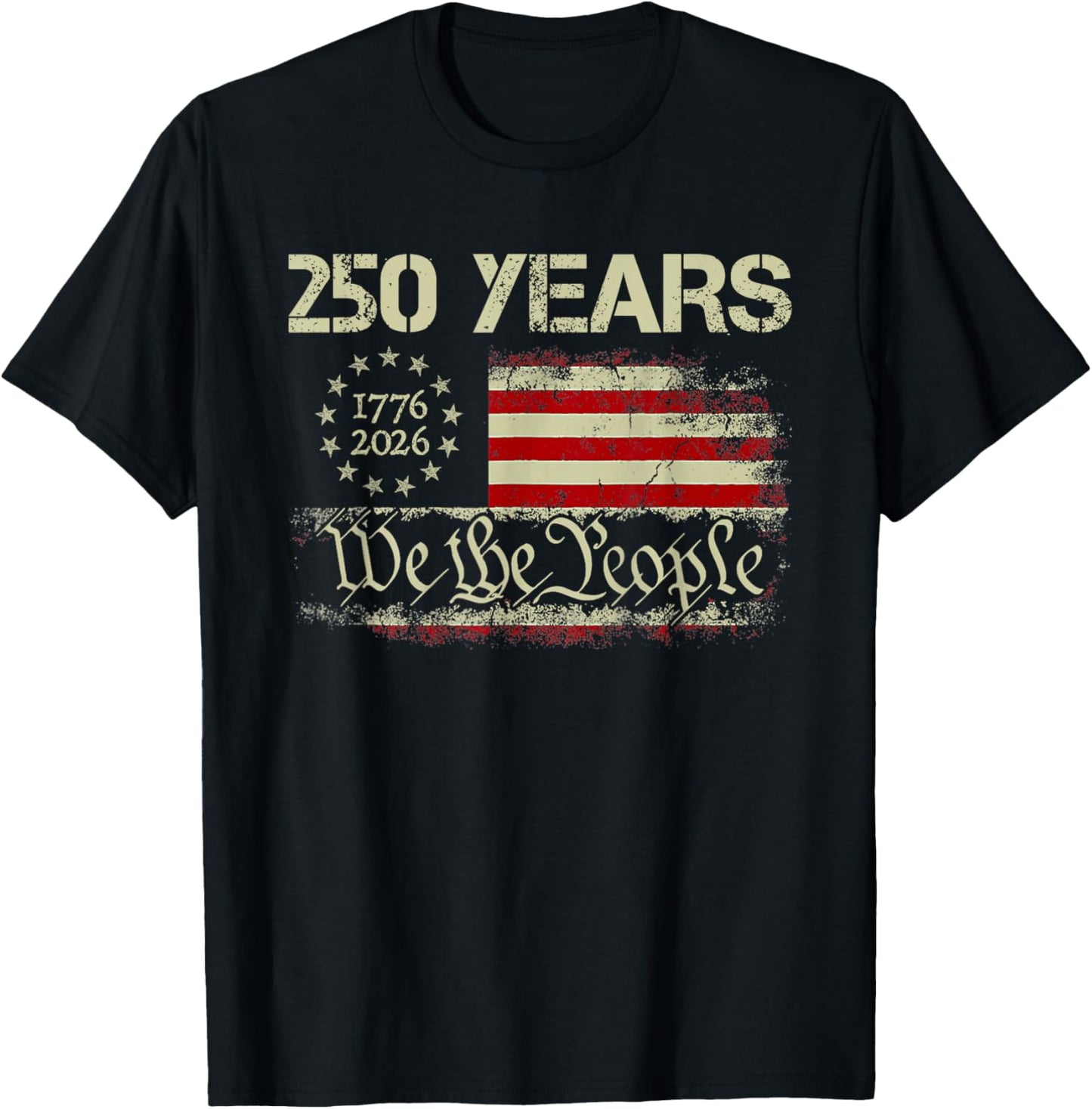 250 Years 1776-2026 250th Birthday USA Flag We The People T-Shirt - T-Shirt | Black