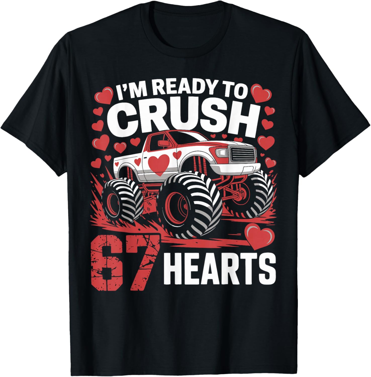 I'm Ready to Crush 67 Hearts Boys Valentines Design T-Shirt - T-Shirt | Black