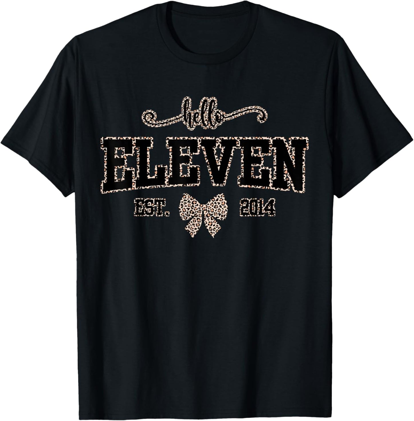 Hello Eleven Est 2014 Leopard Coquette Bow 11th Birthday T-Shirt - T-Shirt | Black