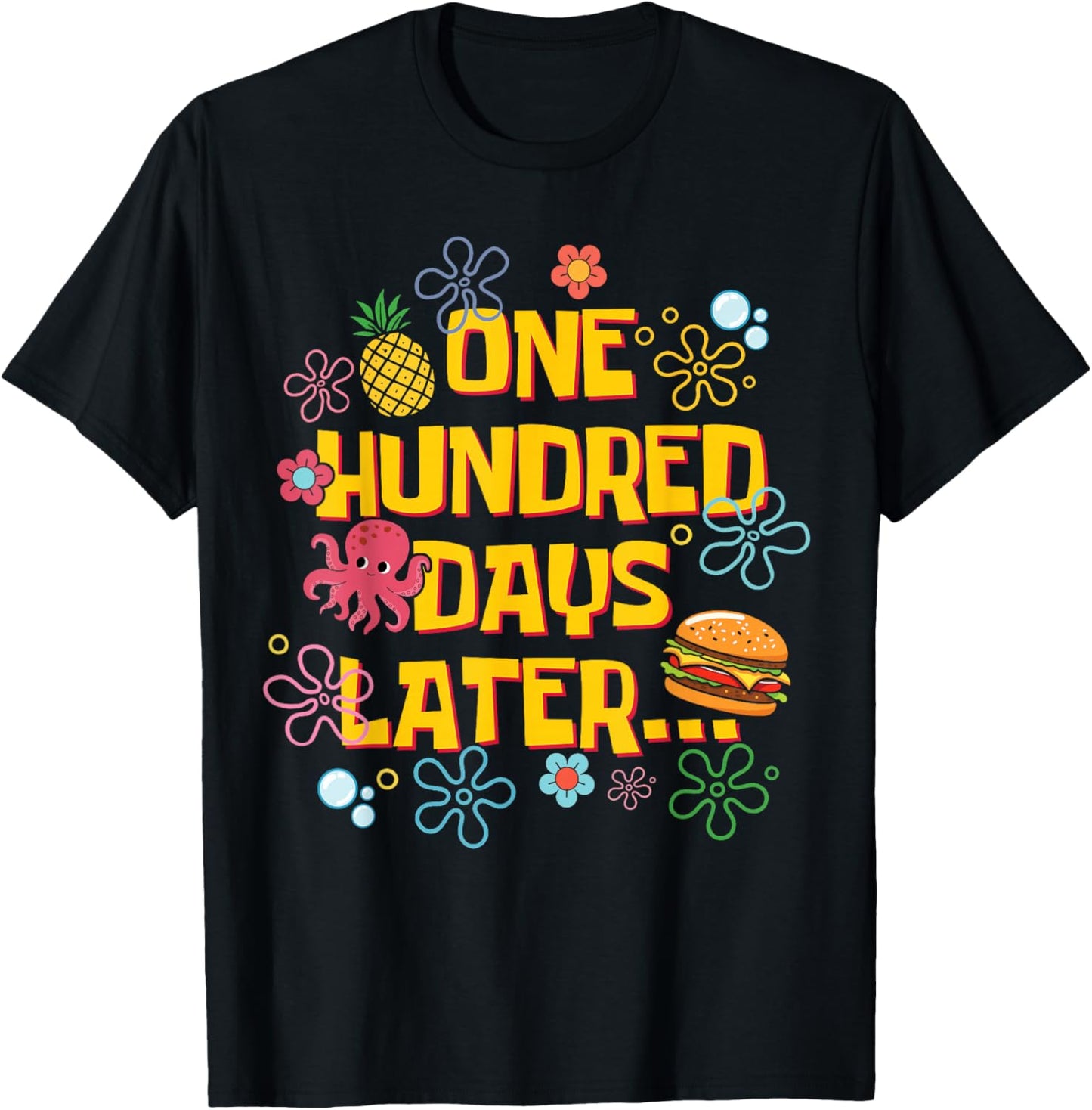 One Hundred Days Later 100th Day of School Students Teachers T-Shirt - T-Shirt | Black