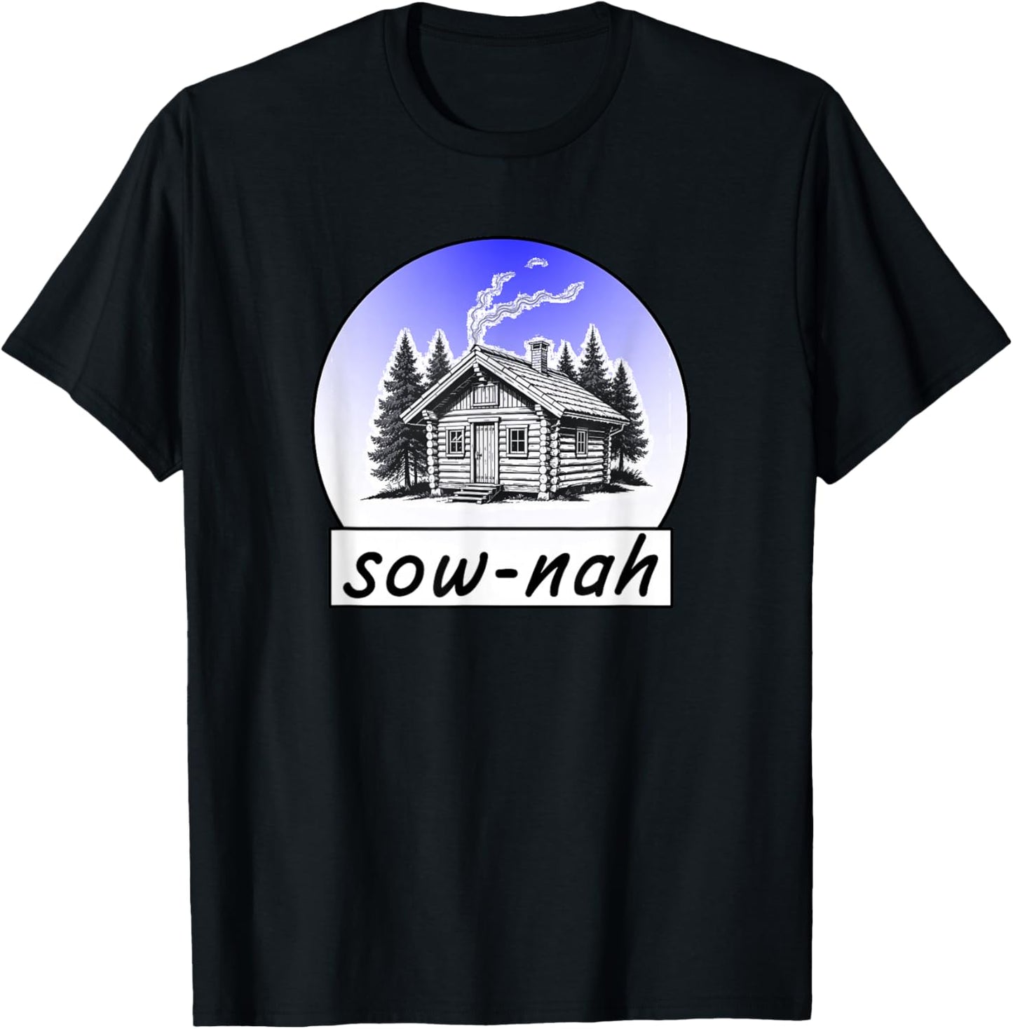 SOW-Nah Means Sauna T-Shirt - T-Shirt | Black