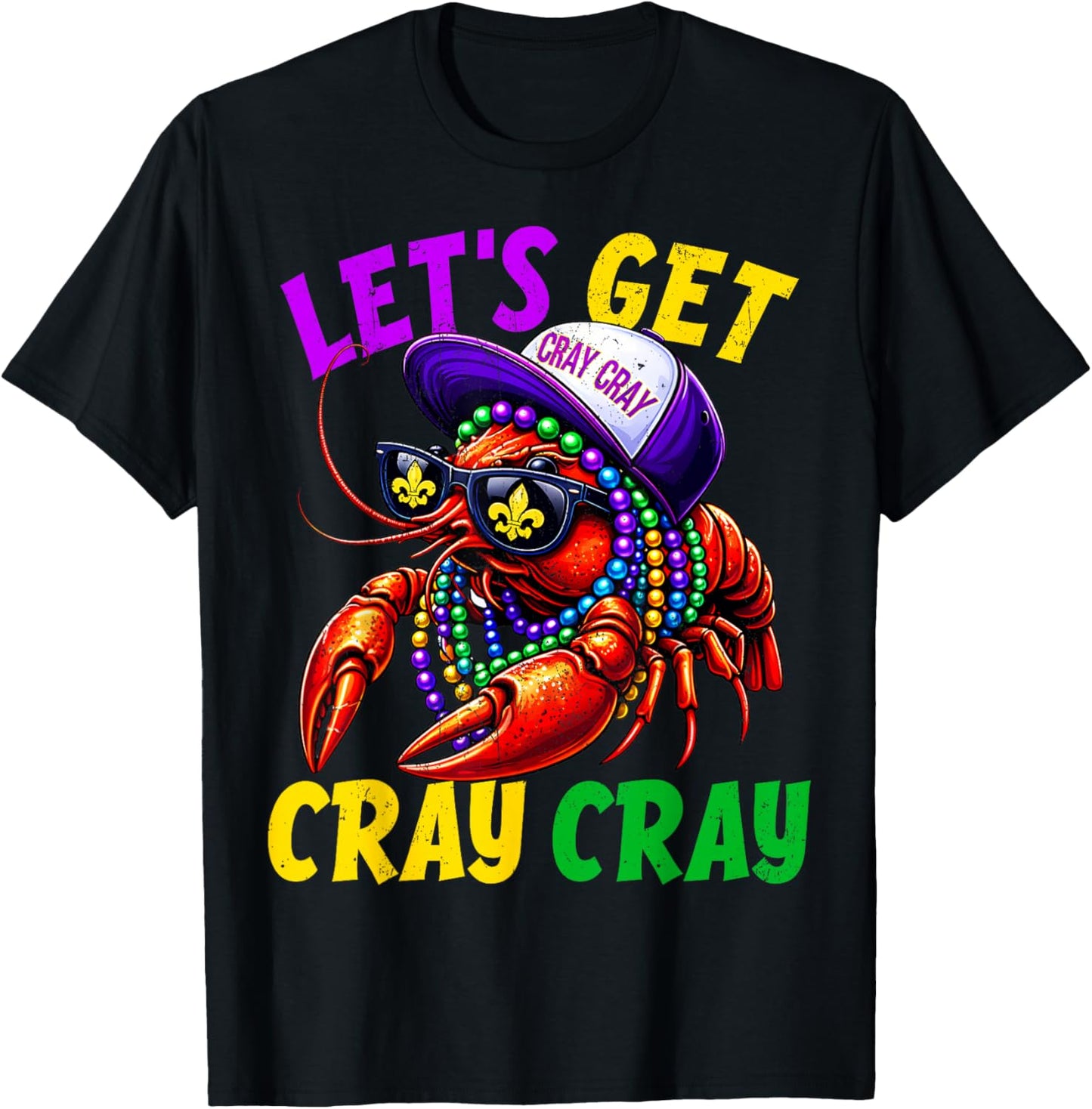 Lets Get Cray Cray Crawfish Beads Funny Men Women Costume T-Shirt - T-Shirt | Black