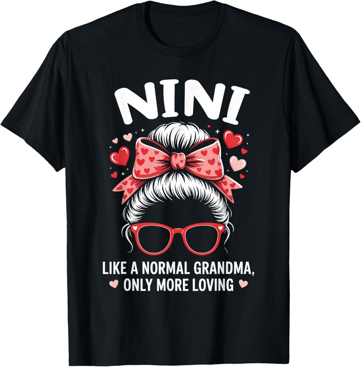 NINI Valentine Quote for Loving Grandma with Cute Bow T-Shirt - T-Shirt | Black