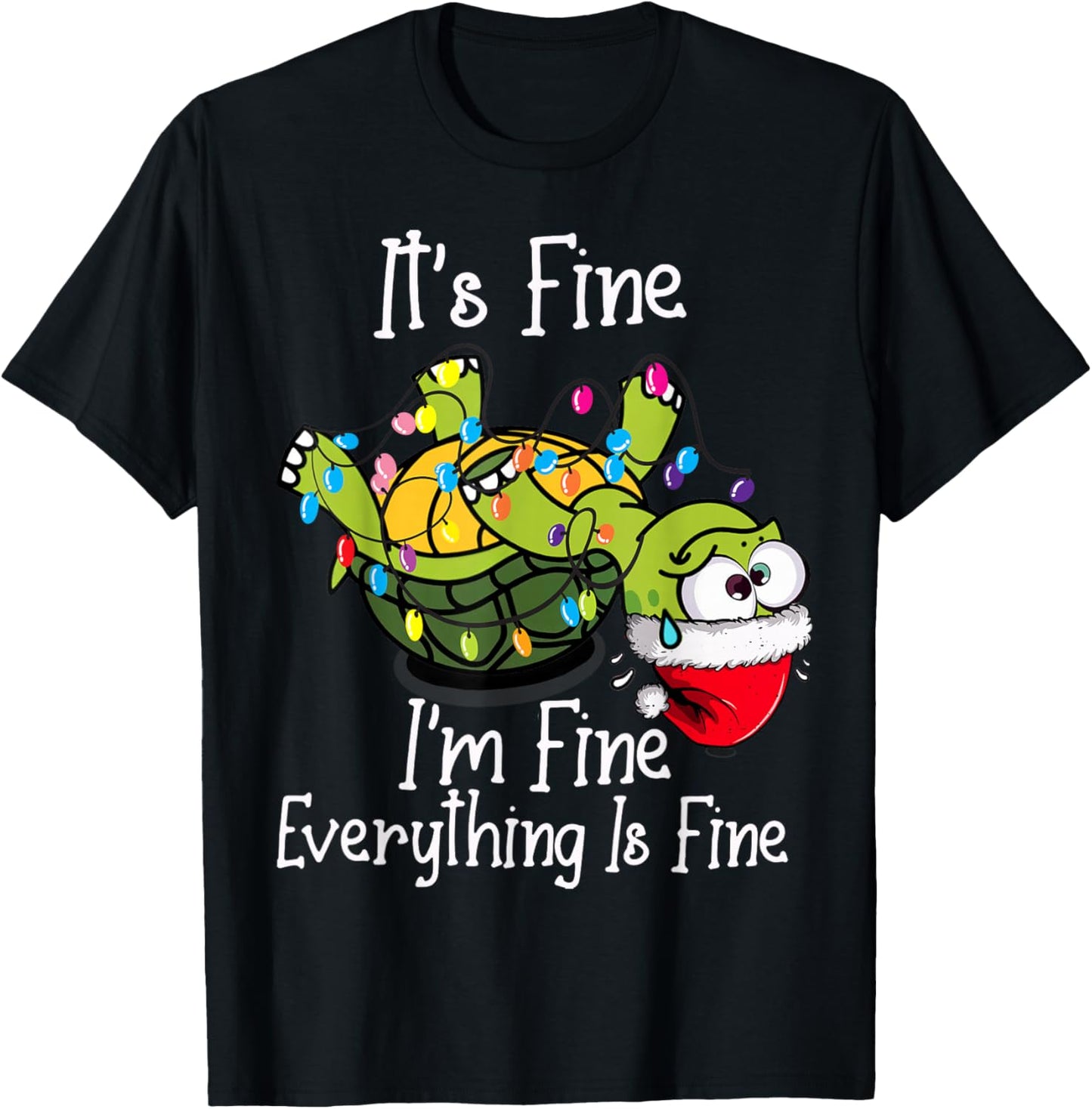 Funny Christmas Turtle It's fine I'm fine Everything is fine T-Shirt - T-Shirt | Black