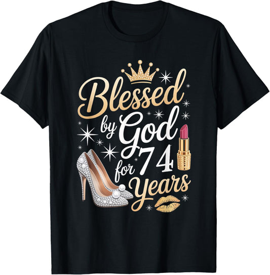 Blessed by God for 74 Years Happy 74th Birthday T-Shirt - T-Shirt | Black