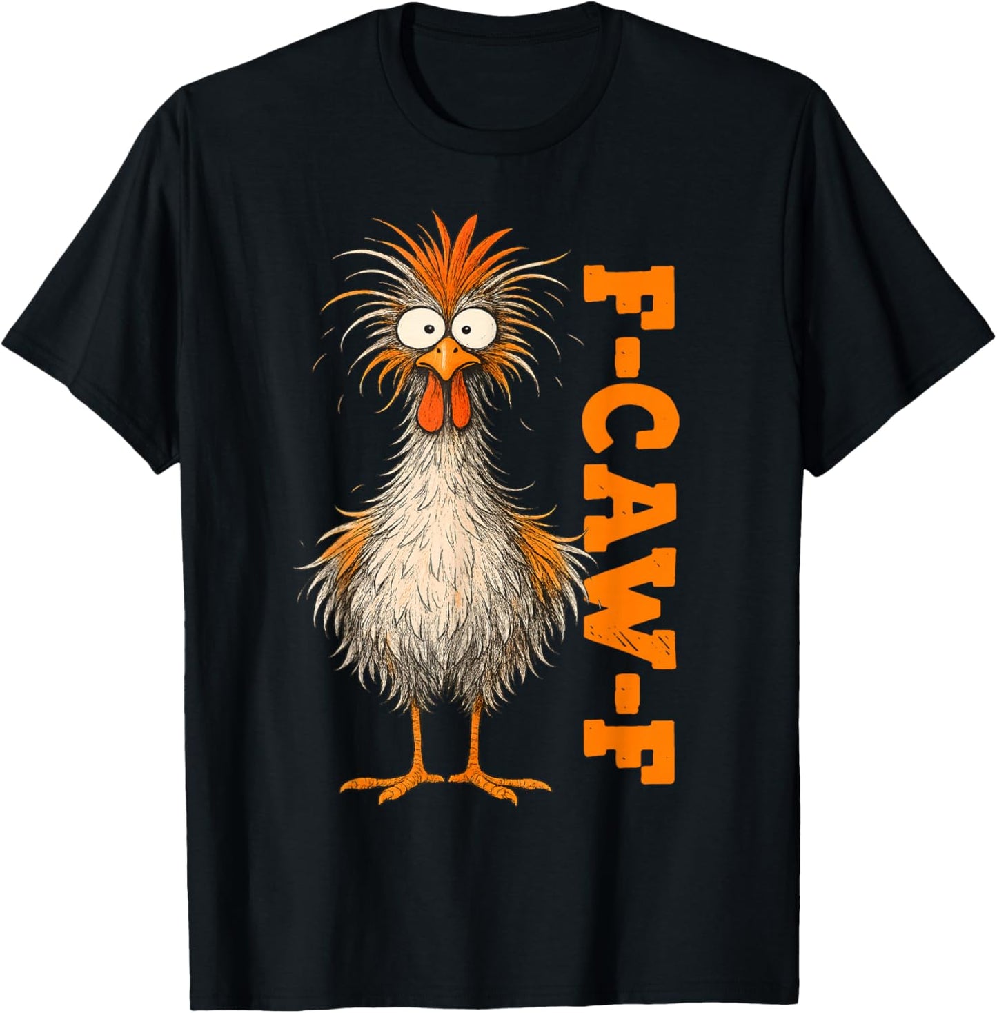 Funny F Caw F Chicken Meme Rooster Joke T-Shirt - T-Shirt | Black