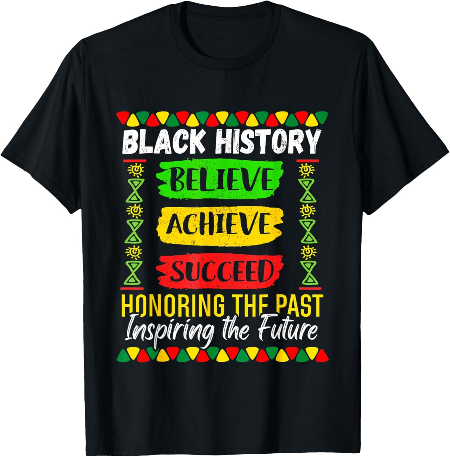 Black History Month Believe Achieve Succeed Melanin African T-Shirt - T-Shirt | Black