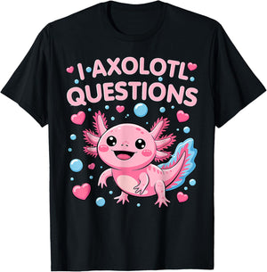 Girl I Ask Axolotl Questions Funny Toddler Cute Salamander T-Shirt - T-Shirt | Black